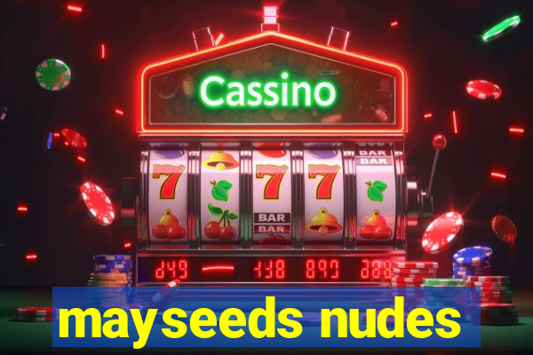 mayseeds nudes